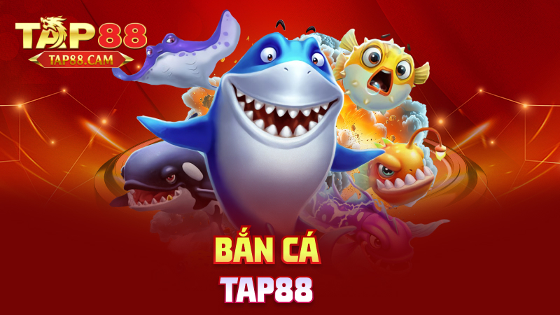 Bắn cá tap88