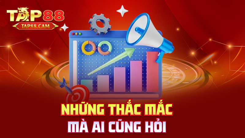 Những thắc mắc mà ai cũng hỏi